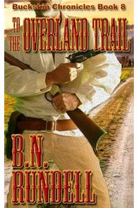 To The Overland Trail