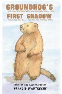 Groundhog's First Shadow