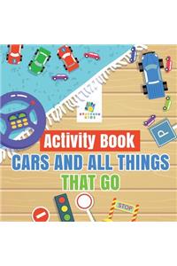 Activity Book Cars and All Things That Go