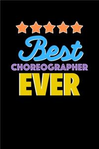 Best Choreographer Evers Notebook - Choreographer Funny Gift