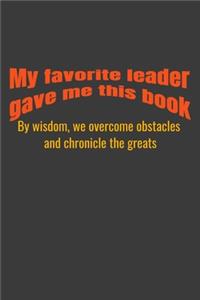 My favorite leader gave me this book