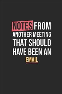 Notes From Another Meeting That Should Have Been An Email