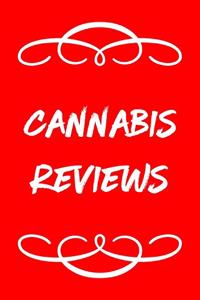 Cannabis Reviews