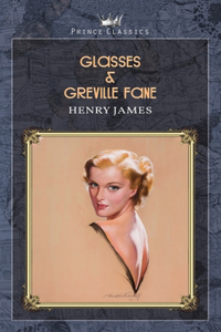 Glasses & Greville Fane