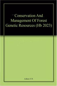 Conservation And Management Of Forest Genetic Resources (Hb 2023)