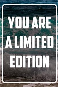 You are a Limited edition