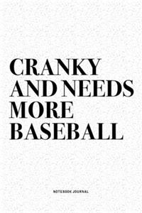 Cranky And Needs More Baseball