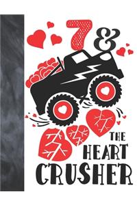 7 & The Heart Crusher