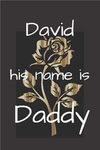 David his name is Daddy