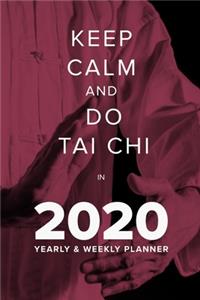Keep Calm And Do Tai Chi In 2020 - Yearly And Weekly Planner