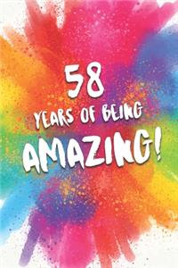 58 Years Of Being Amazing!
