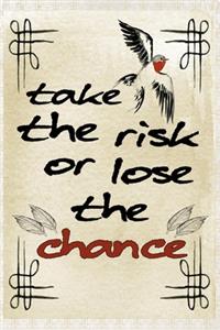 Take the risk or lose the chance motivational quote scrapbook watercolor cover for the new year