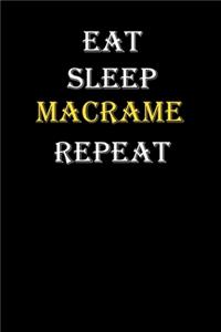 Eat, Sleep, Macrame, Repeat Journal