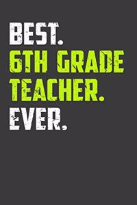 Best 6th Grade Teacher Ever