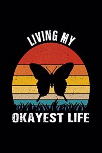 Living My Okayest Life Journal Notebook With Blank Numbered Pages, 126 Pages 6"x 9" Butterfly Art Butterfly Gifts For Women Monarch Butterfly Gifts.