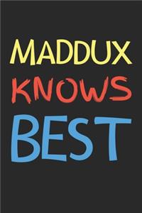 Maddux Knows Best