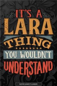 It's A Lara Thing You Wouldn't Understand