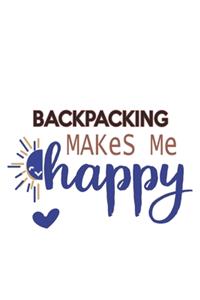 backpacking Makes Me Happy backpacking Lovers backpacking OBSESSION Notebook A beautiful
