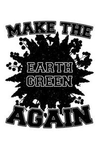 Make The Earth Green Again