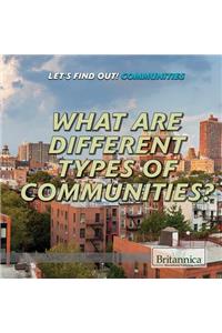 What Are Different Types of Communities?