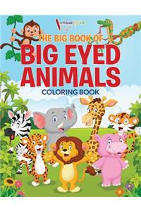 Big Book of Big Eyed Animals Coloring Book
