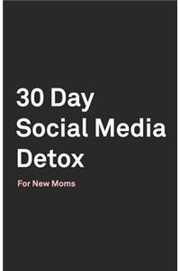 30 Day Social Media Detox