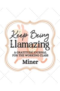 Keep Being Llamazing A Gratitude Journal For The Working Class Miner