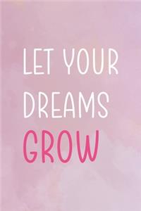 Let Your Dreams Grow