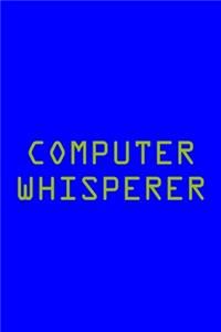 Computer Whisperer