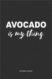 Avocado Is My Thing