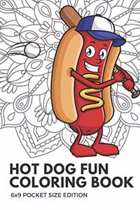 Hot Dog Fun Coloring Book 6x9 Pocket Size Edition
