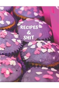 Recipes & Shit