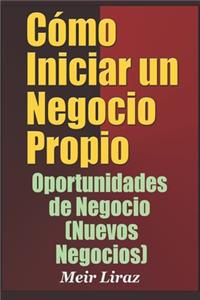 Cómo Iniciar un Negocio Propio