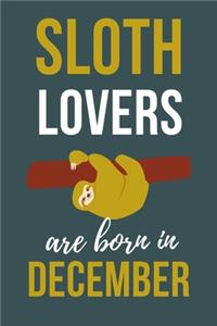 Sloth Lovers Are Born In December