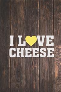 I Love Cheese - Food Lover Foody Journal