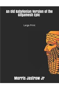 An Old Babylonian Version of the Gilgamesh Epic