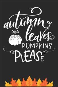 Autumn Leaves and Pumpkins Please