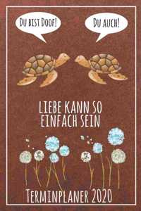 Du bist doof! Du auch! Liebe kann so einfach sein Terminplaner 2020