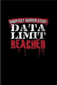 Shortest Horror Story Data Limit Reached