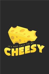 It's not easy to be cheesy