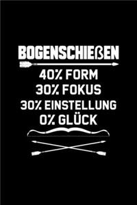 Bogenschießen 40% Form 30% Fokus 0% Glück