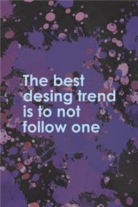 The Best Desing Trend Is To Not Follow One