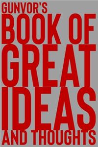 Gunvor's Book of Great Ideas and Thoughts