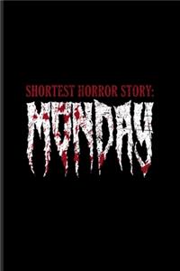 Shortest Horror Story Monday