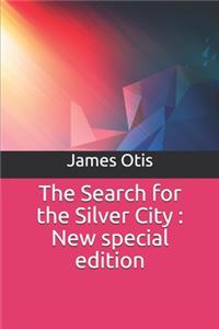 The Search for the Silver City