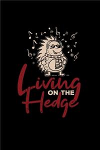 Living on the hedge