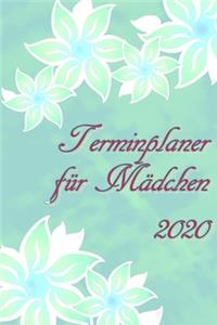 Terminplaner für Mädchen 2020: Planer und Organizer für 2020. Terminkalender, Taschenkalender, Wochenplaner, Jahresplaner, Kalender 2019 - 2020 zum Planen und Organisieren.