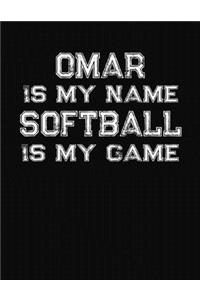 Omar Is My Name Softball Is My Game