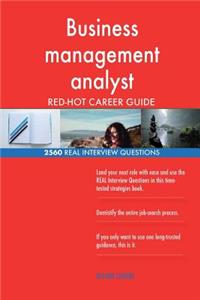 Business management analyst RED-HOT Career Guide; 2560 REAL Interview Questions