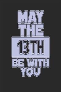 May the 13th Be with You
